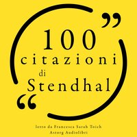 100 citazioni di Stendhal - Stendhal