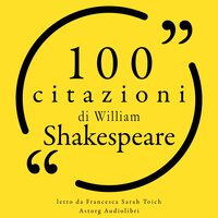 100 citazioni di William Shakespeare - William Shakespeare