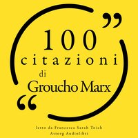 100 citazioni di Groucho Marx - Groucho Marx