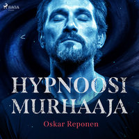 Hypnoosimurhaaja - Oskar Reponen