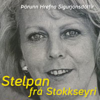 Stelpan frá Stokkseyri, ævisaga Margrétar Frímannsdóttur - Þórunn Hrefna Sigurjónsdóttir