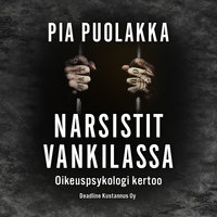 Narsistit vankilassa - Pia Puolakka