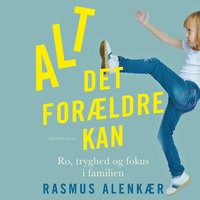 Alt det forældre kan - Rasmus Alenkær