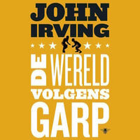 De wereld volgens Garp - John Irving