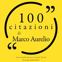 100 citazioni di Marco Aurelio - Marcus Aurelius