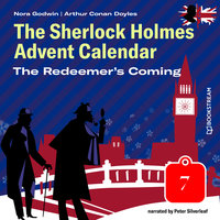 The Redeemer's Coming - The Sherlock Holmes Advent Calendar, Day 7 - Arthur Conan Doyle, Nora Godwin