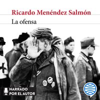 La ofensa - Ricardo Menéndez Salmón