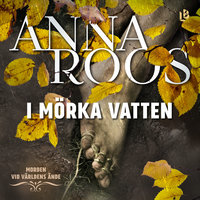 I mörka vatten - Anna Roos