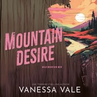 Mountain Desire - Vanessa Vale