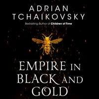 Empire in Black and Gold - Adrian Tchaikovsky