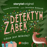 Detektyw Ząbek - Gdzie jest Mikołaj? - Tomasz Duszyński