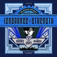 Ignorance Is Strength - Christie Yant, Hugh Howey, various authors, John Joseph Adams