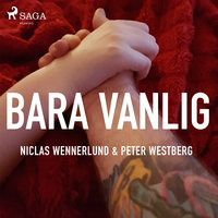Bara vanlig - Peter Westberg, Niclas Wennerlund