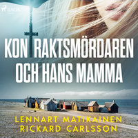 Kontraktsmördaren och hans mamma - Lennart Matikainen, Rickard Carlsson