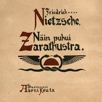 Näin puhui Zarathustra: Kirja kaikille eikä kenellekään - Friedrich Nietzsche
