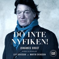 Dö inte nyfiken! - Johannes Brost, Martin Svensson, Leif Eriksson