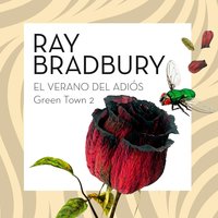 Green Town 2: El verano del adiós - Ray Bradbury