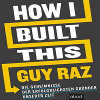 How I Built This - Guy Raz