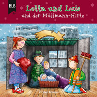 Lotta und Luis und der Müllmann-Hirte - Kirsten Brünjes