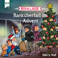 Ben und Lasse - Banküberfall im Advent - Harry Voß