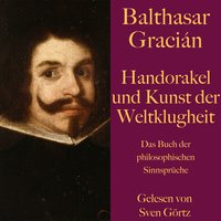 Handorakel und Kunst der Weltklugheit: Das Buch der philosophischen Sinnsprüche - Balthasar Gracián