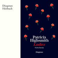 Ladies - Frühe Stories - Patricia Highsmith