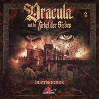 Dracula und der Zirkel der Sieben, Folge 2: Blutsfeinde - Marc Freund