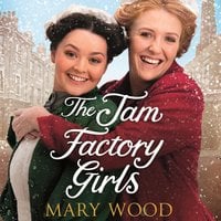 The Jam Factory Girls - Mary Wood