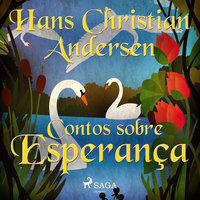Contos sobre Esperança - Hans Christian Andersen