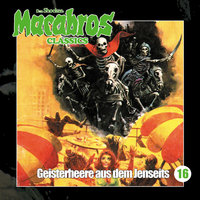 Macabros - Classics, Folge 16: Geisterheere aus dem Jenseits - Markus Winter, Dan Shocker