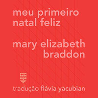 Meu primeiro Natal feliz - Mary Elizabeth Braddon
