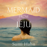 The Mermaid from Jeju - Sumi Hahn