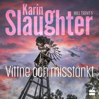 Vittne och misstänkt - Karin Slaughter