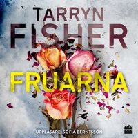 Fruarna - Tarryn Fisher