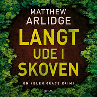 Langt ude i skoven - Matthew Arlidge