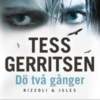 Dö två gånger - Tess Gerritsen