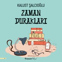 Zaman Durakları - Kalust Şalcıoğlu