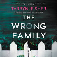 The Wrong Family - Tarryn Fisher