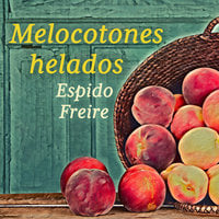 Melocotones helados - Espido Freire