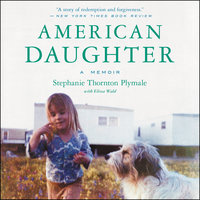 American Daughter: A Memoir - Stephanie Thornton Plymale, Elissa Wald