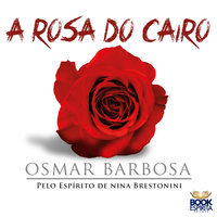 A Rosa do Cairo - Osmar Barbosa