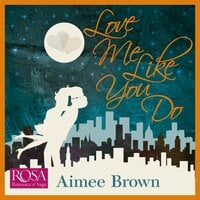 Love me Like You Do - Aimee Brown