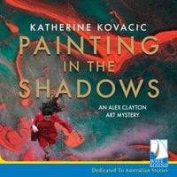 Painting in the Shadows - Katherine Kovacic