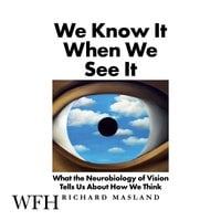 We Know It When We See It - Richard Masland