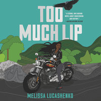 Too Much Lip: A Novel - Melissa Lucashenko
