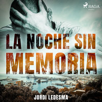 La noche sin memoria - Jordi Ledesma