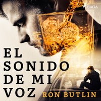 El sonido de mi voz - Ron Butlin