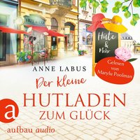 Der kleine Hutladen zum Glück - Wege ins Glück, Band 2 - Anne Labus