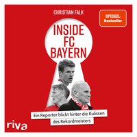 Inside FC Bayern - Christian Falk