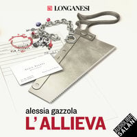 L'allieva - Alessia Gazzola
